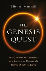 Genesis Quest: The Geniuses and Eccentrics on a Journey to Uncover the Origin of Life on Earth цена и информация | Книги по экономике | 220.lv