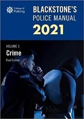 Blackstone's Police Manuals Volume 1: Crime 2021 23rd Revised edition cena un informācija | Ekonomikas grāmatas | 220.lv