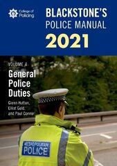 Blackstone's Police Manuals Volume 4: General Police Duties 2021 cena un informācija | Ekonomikas grāmatas | 220.lv