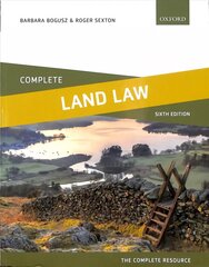 Complete Land Law: Text, Cases, and Materials 6th Revised edition cena un informācija | Ekonomikas grāmatas | 220.lv
