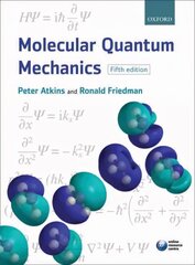 Molecular Quantum Mechanics 5th Revised edition cena un informācija | Ekonomikas grāmatas | 220.lv