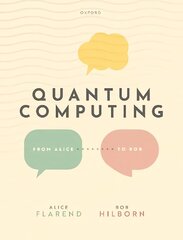 Quantum Computing: From Alice to Bob cena un informācija | Ekonomikas grāmatas | 220.lv