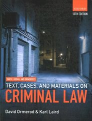 Smith, Hogan, & Ormerod's Text, Cases, & Materials on Criminal Law 13th Revised edition cena un informācija | Ekonomikas grāmatas | 220.lv