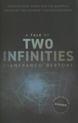 Tale of Two Infinities: Gravitational Waves and the Quantum Origin of the Universe's Biggest Mysteries цена и информация | Книги по экономике | 220.lv