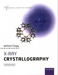 X-Ray Crystallography 2nd Revised edition cena un informācija | Ekonomikas grāmatas | 220.lv