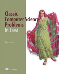 Classic Computer Science Problems in Java cena un informācija | Ekonomikas grāmatas | 220.lv