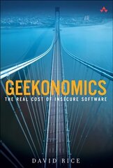 Geekonomics: The Real Cost of Insecure Software (paperback) цена и информация | Книги по экономике | 220.lv