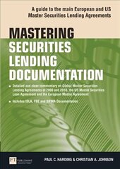 Mastering Securities Lending Documentation: A Practical Guide to the Main European and US Master Securities Lending Agreements cena un informācija | Ekonomikas grāmatas | 220.lv