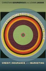 Econometrics of Individual Risk: Credit, Insurance, and Marketing cena un informācija | Ekonomikas grāmatas | 220.lv