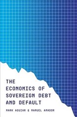 Economics of Sovereign Debt and Default cena un informācija | Ekonomikas grāmatas | 220.lv