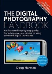 Digital Photography Handbook: An Illustrated Step-by-step Guide цена и информация | Книги по экономике | 220.lv