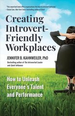 Creating Introvert-Friendly Workplaces: How to Unleash Everyone's Talent and Performance cena un informācija | Ekonomikas grāmatas | 220.lv