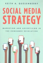 Social Media Strategy: Marketing and Advertising in the Consumer Revolution cena un informācija | Ekonomikas grāmatas | 220.lv