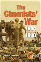 Chemists' War: 1914-1918 цена и информация | Книги по экономике | 220.lv