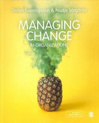 Managing Change in Organizations цена и информация | Книги по экономике | 220.lv