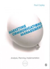 Marketing Communications Management: Analysis, Planning, Implementation 2nd Revised edition cena un informācija | Ekonomikas grāmatas | 220.lv