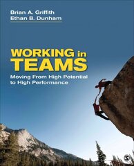 Working in Teams: Moving From High Potential to High Performance cena un informācija | Ekonomikas grāmatas | 220.lv