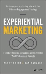 Experiential Marketing - Secrets, Strategies, and Success Stories from the World's Greatest Brands: Secrets, Strategies, and Success Stories from the World's Greatest Brands cena un informācija | Ekonomikas grāmatas | 220.lv