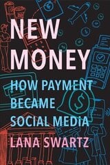 New Money: How Payment Became Social Media cena un informācija | Ekonomikas grāmatas | 220.lv
