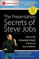 Presentation Secrets of Steve Jobs: How to Be Insanely Great in Front of Any Audience: How to Be Insanely Great in Front of Any Audience цена и информация | Книги по экономике | 220.lv