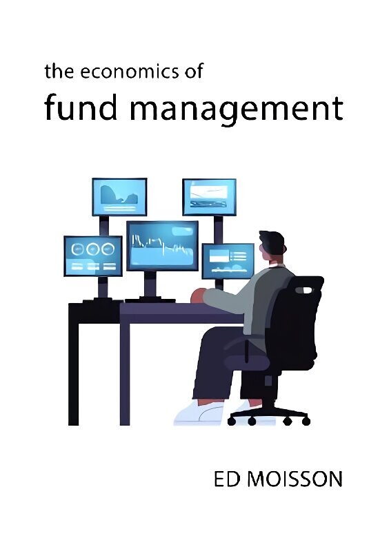 Economics of Fund Management cena un informācija | Ekonomikas grāmatas | 220.lv