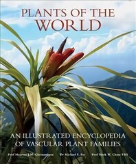 Plants of the World: An Illustrated Encyclopedia of Vascular Plant Families cena un informācija | Ekonomikas grāmatas | 220.lv