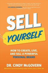Sell Yourself: How to Create, Live, and Sell a Powerful Personal Brand cena un informācija | Ekonomikas grāmatas | 220.lv