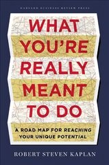 What You're Really Meant to Do: A Road Map for Reaching Your Unique Potential cena un informācija | Ekonomikas grāmatas | 220.lv