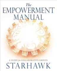Empowerment Manual: A Guide for Collaborative Groups цена и информация | Книги по экономике | 220.lv