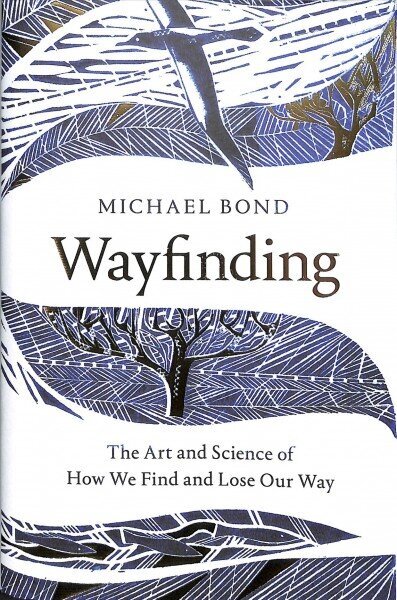Wayfinding: The Art and Science of How We Find and Lose Our Way cena un informācija | Ekonomikas grāmatas | 220.lv