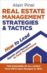 Real Estate Management Strategies & Tactics - How to lead agents and managers to peak performance цена и информация | Книги по экономике | 220.lv