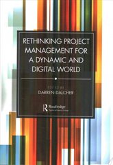 Rethinking Project Management for a Dynamic and Digital World цена и информация | Книги по экономике | 220.lv