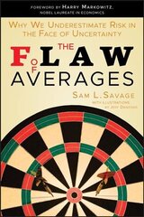Flaw of Averages: Why We Underestimate Risk in the Face of Uncertainty cena un informācija | Ekonomikas grāmatas | 220.lv