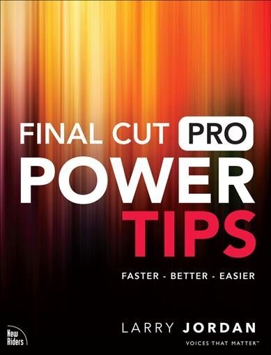 Final Cut Pro Power Tips cena un informācija | Ekonomikas grāmatas | 220.lv