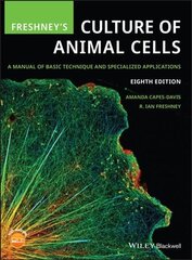 Freshney's Culture of Animal Cells - A Manual of Basic Technique and Specialized Applications, 8th Edition: A Manual of Basic Technique and Specialized Applications 8th Edition цена и информация | Книги по экономике | 220.lv