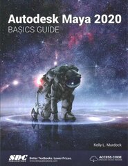 Autodesk Maya 2020 Basics Guide цена и информация | Книги по экономике | 220.lv