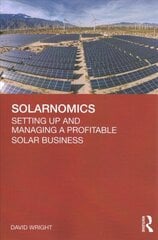 Solarnomics: Setting Up and Managing a Profitable Solar Business cena un informācija | Ekonomikas grāmatas | 220.lv