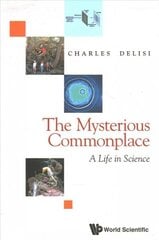 Mysterious Commonplace, The: A Life In Science: A Life in Science cena un informācija | Ekonomikas grāmatas | 220.lv