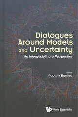 Dialogues Around Models And Uncertainty: An Interdisciplinary Perspective cena un informācija | Ekonomikas grāmatas | 220.lv