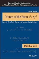 Primes of the Form x2plusny2 - Fermat, Class Field Theory, and Complex Multiplication, Second Edition: Fermat, Class Field Theory, and Complex Multiplication 2nd Edition cena un informācija | Ekonomikas grāmatas | 220.lv