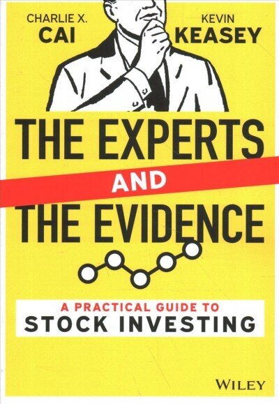 Experts and the Evidence: A Practical Guide to Stock Investing: A Practical Guide to Stock Investing cena un informācija | Ekonomikas grāmatas | 220.lv