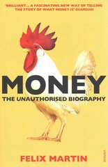 Money: The Unauthorised Biography cena un informācija | Ekonomikas grāmatas | 220.lv