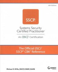 Official (ISC)2 SSCP CBK Reference, 6th Editio n 6th Edition цена и информация | Книги по экономике | 220.lv