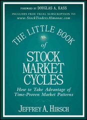 Little Book of Stock Market Cycles - How to Take Advantage of Time-Proven Market Patterns: How to Take Advantage of Time-proven Market Patterns cena un informācija | Ekonomikas grāmatas | 220.lv