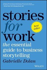 Stories for Work: The Essential Guide to Business Storytelling cena un informācija | Ekonomikas grāmatas | 220.lv