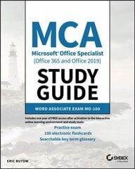 MCA Microsoft Office Specialist (Office 365 and Office 2019) Study Guide Word Associate Exam MO-100: Word Associate Exam MO-100 цена и информация | Книги по экономике | 220.lv