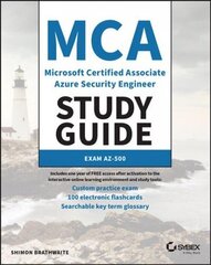 MCA Microsoft Certified Associate Azure Security E Engineer Study Guide - Exam AZ-500 cena un informācija | Ekonomikas grāmatas | 220.lv