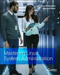Mastering Linux System Administration cena un informācija | Ekonomikas grāmatas | 220.lv