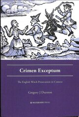 Crimen Exceptum: The English Witch Prosecution in Context cena un informācija | Ekonomikas grāmatas | 220.lv