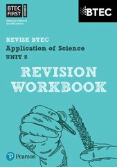 Pearson REVISE BTEC First in Applied Science: Application of Science - Unit 8 Revision Guide: for home learning, 2022 and 2023 assessments and exams цена и информация | Книги по экономике | 220.lv